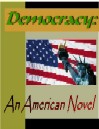 Democracy:  An American Novel